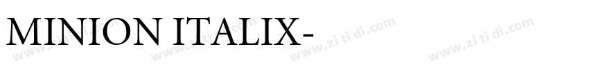 MINION ITALIX字体转换 MINION ITALIX字体转换